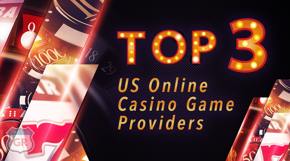 Top 3 US Online Casino Game Providers | US Gaming Review