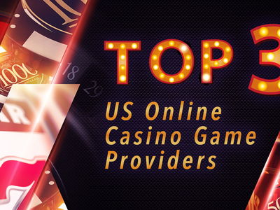 Top 3 US Online Casino Game Providers