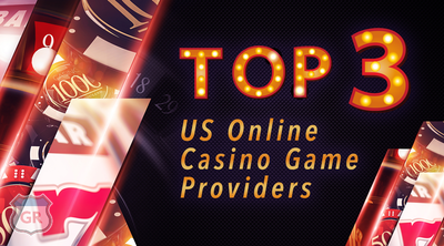 Top 3 US Online Casino Game Providers