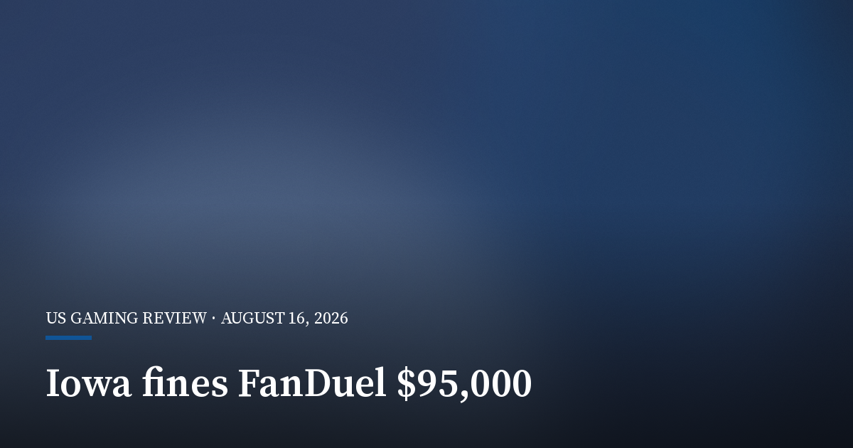 Iowa Fines FanDuel $95,000 Over Improper Betting Markets
