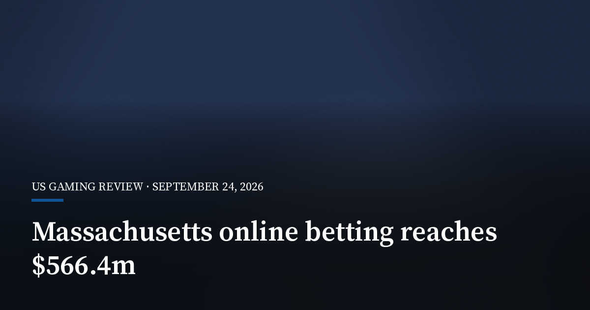 Massachusetts Online Sports Betting Reaches $566.4 Million in August