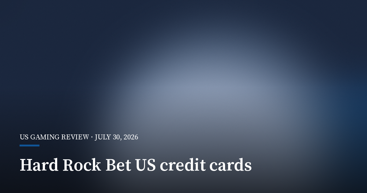 Hard Rock Bet Ends Credit Card Deposits in the US