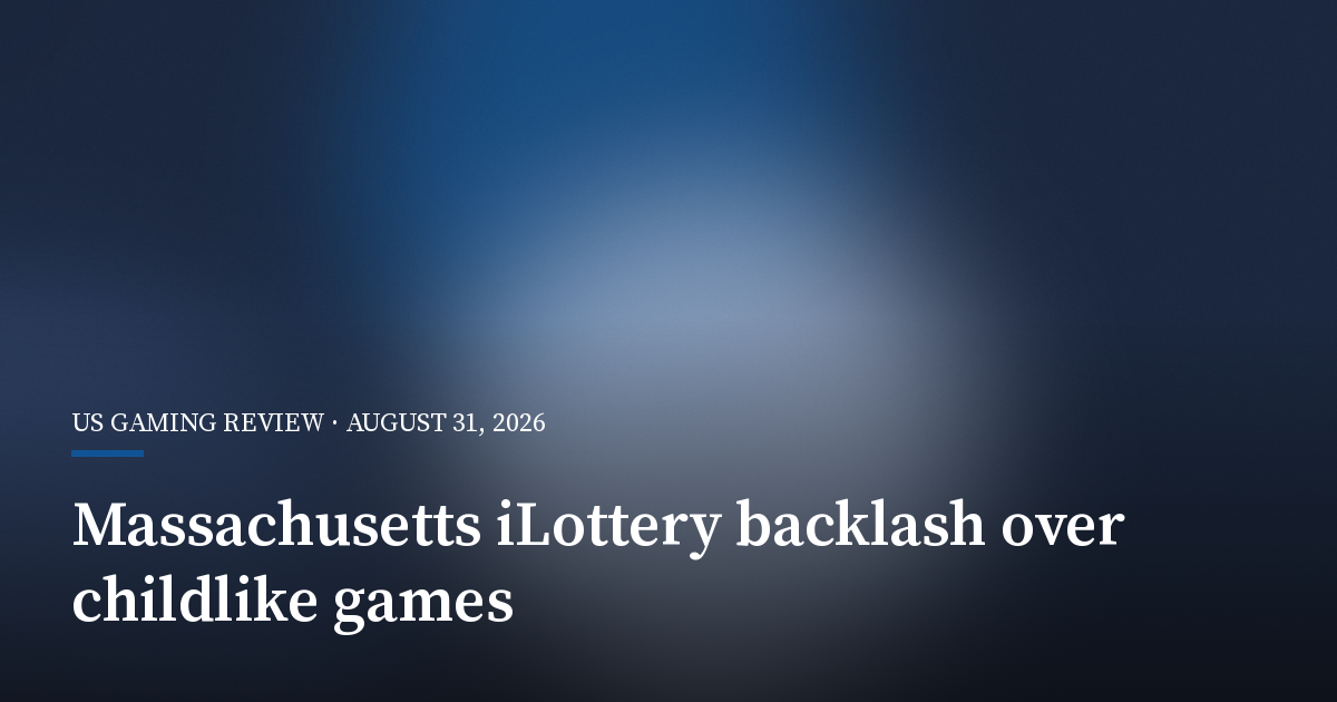 Massachusetts iLottery Backlash Grows Over Childlike Games and Free Play