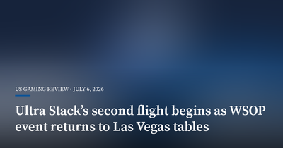 Ultra Stack’s Second Flight Begins as WSOP Event Returns to Las Vegas Tables
