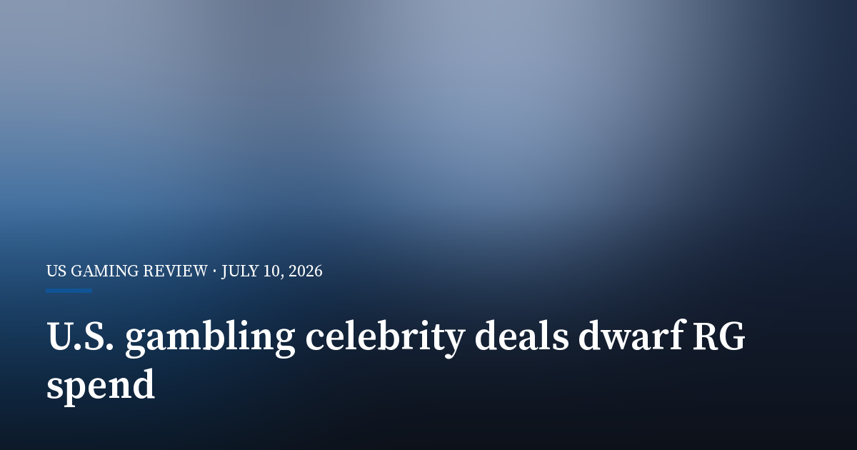 U.S. Gambling Audit Finds Celebrity Deals Dwarf Responsible Gaming Spending