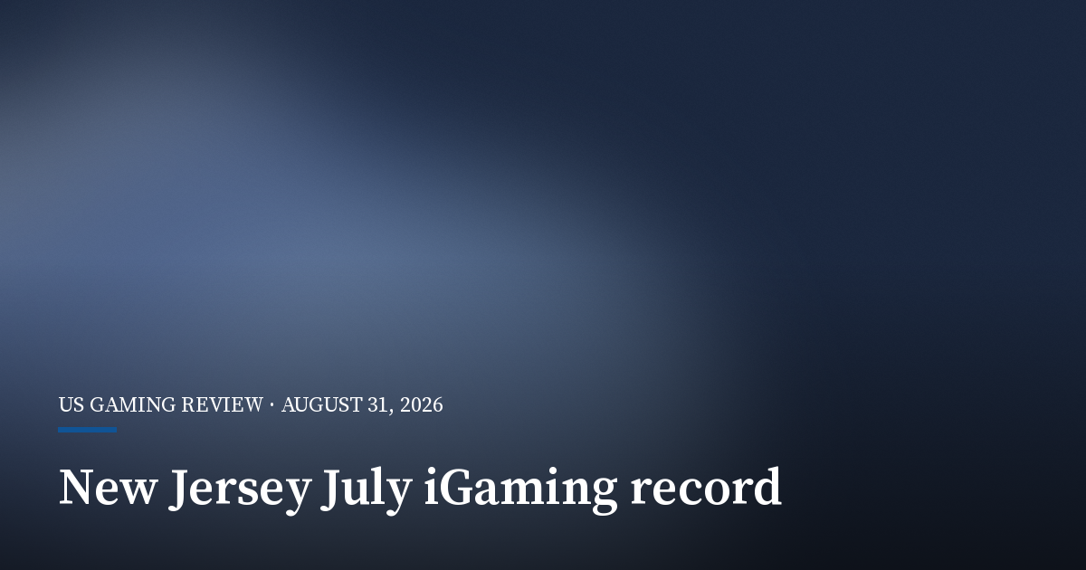 New Jersey Posts $276.9 Million in July Internet Gaming Revenue
