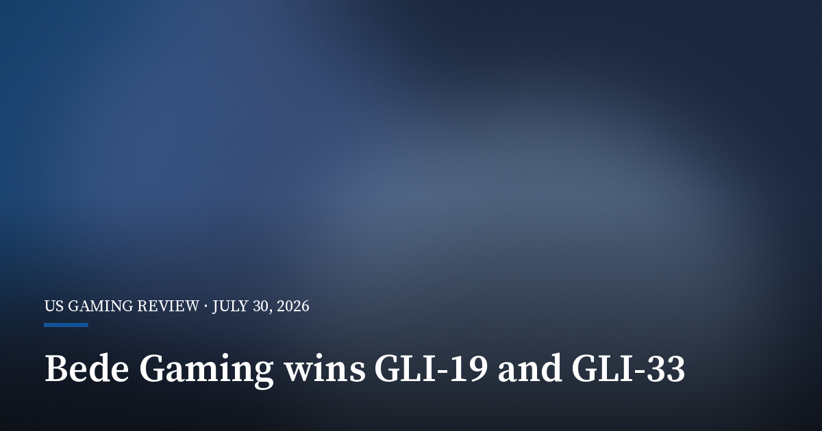 Bede Gaming Wins GLI-19 and GLI-33 Certification