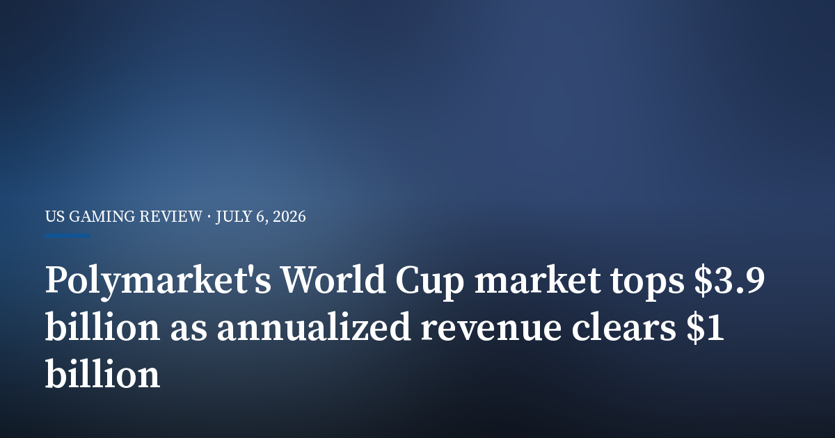 Polymarket's World Cup Market Tops $3.9 Billion as Annualized Revenue Clears $1 Billion