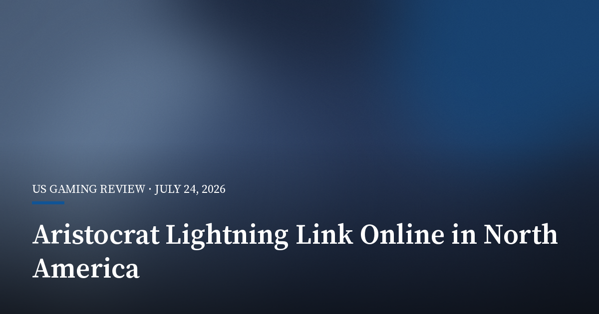 Aristocrat Takes Lightning Link Online Across North America