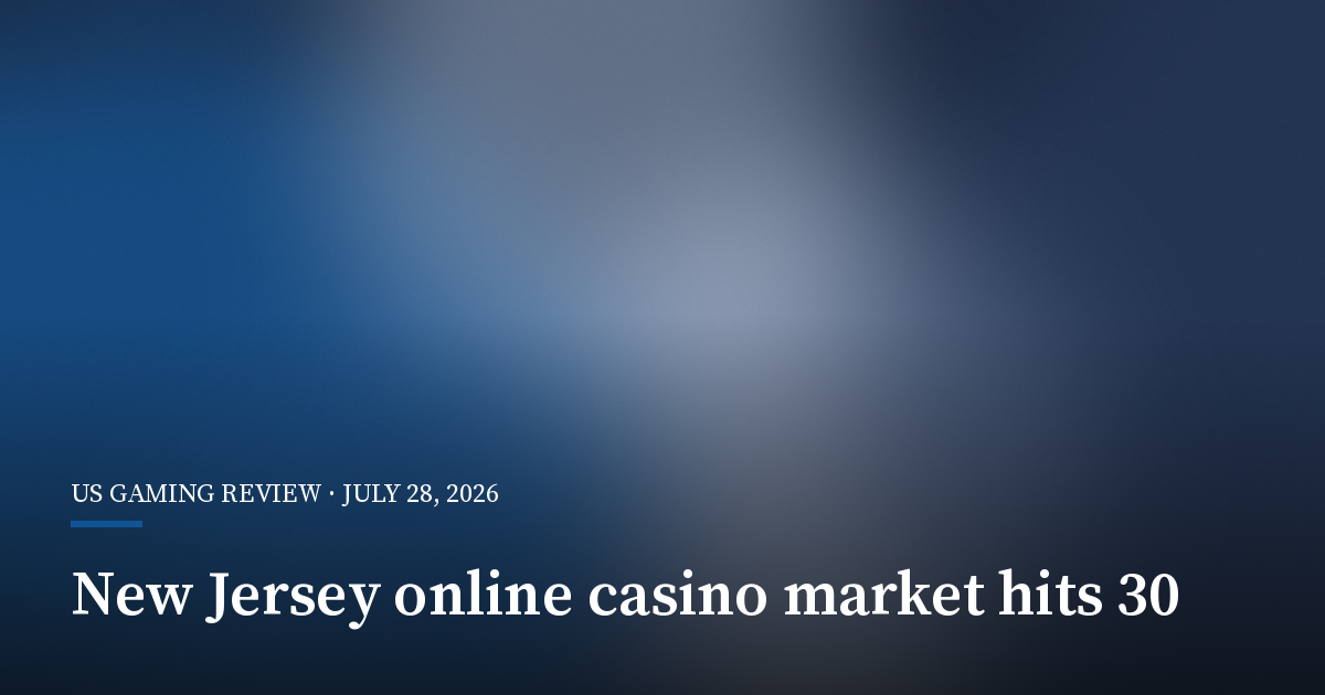 New Jersey Online Casino Market Reaches 30 Platforms
