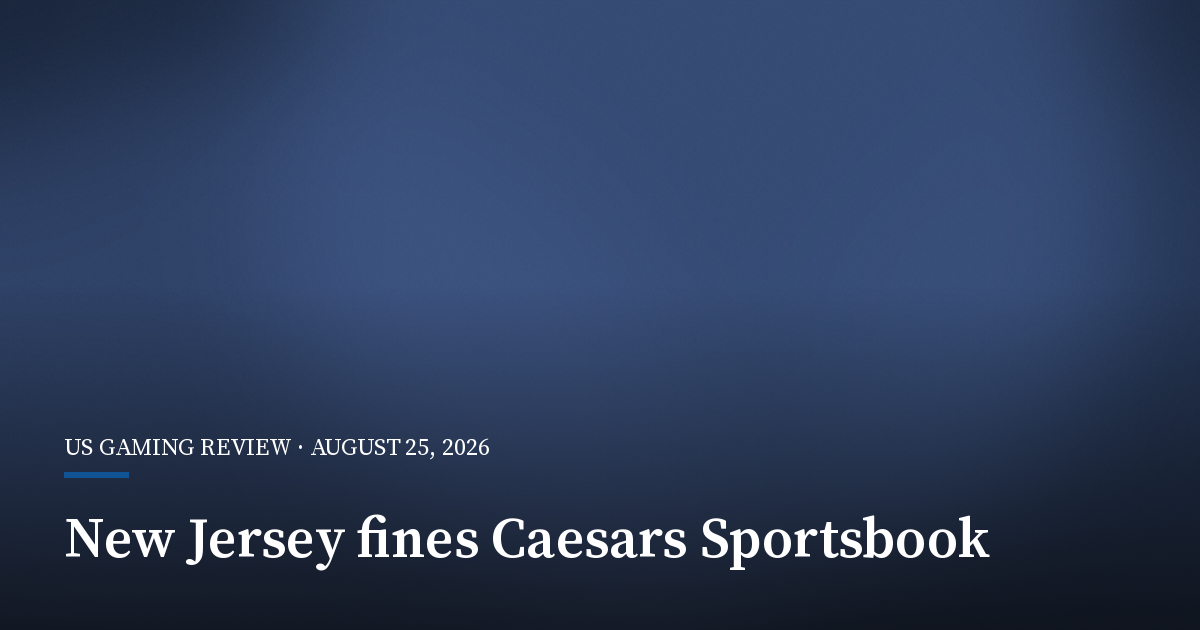 New Jersey Fines Caesars Sportsbook $296,715