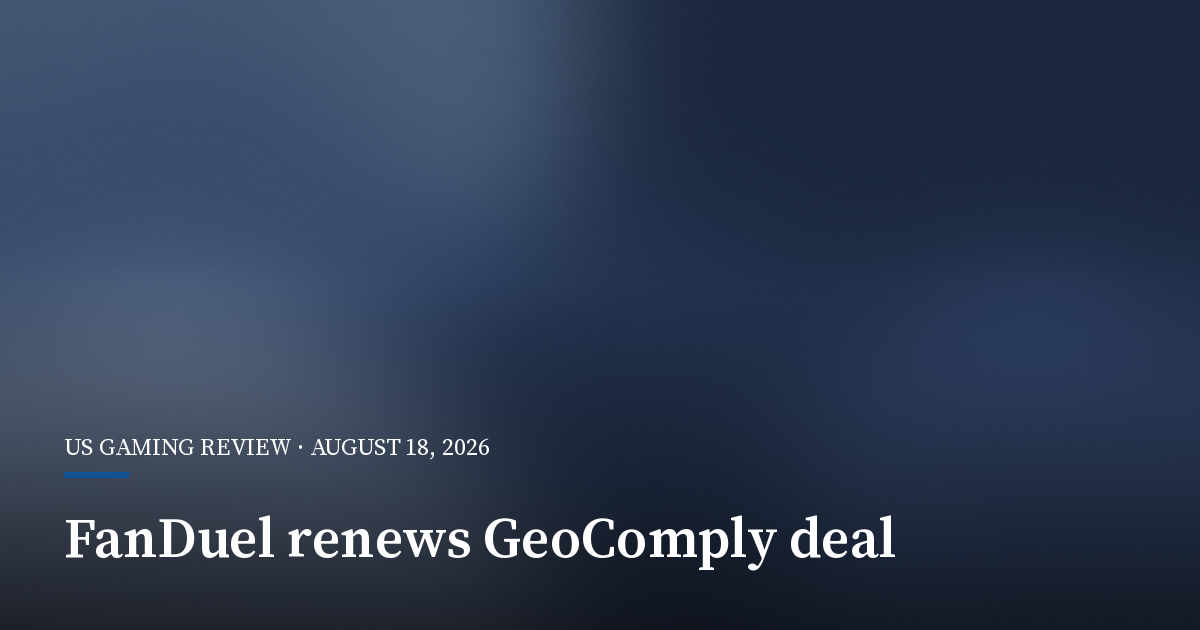 FanDuel Renews GeoComply Partnership as Prediction Markets Grow