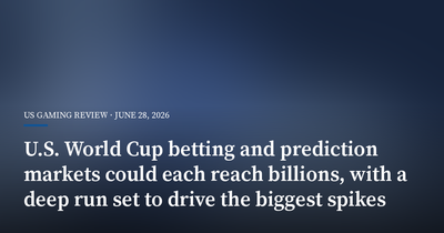 U.S. World Cup Betting and Prediction Markets Could Each Reach Billions, With a Deep Run Set to Drive the Biggest Spikes