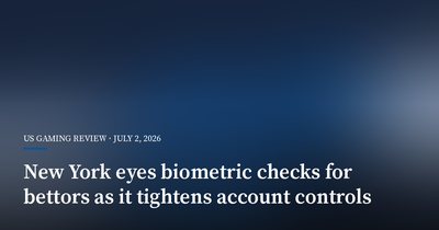New York Eyes Biometric Checks for Bettors as It Tightens Account Controls