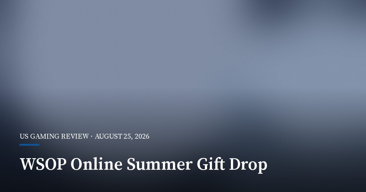 WSOP Online Adds Summer Gift Drop for Cash-Game Players