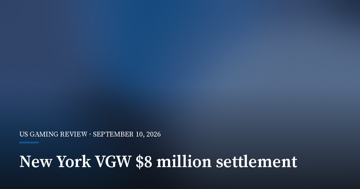 New York Settles With VGW for $8 Million Over Sweepstakes Casinos