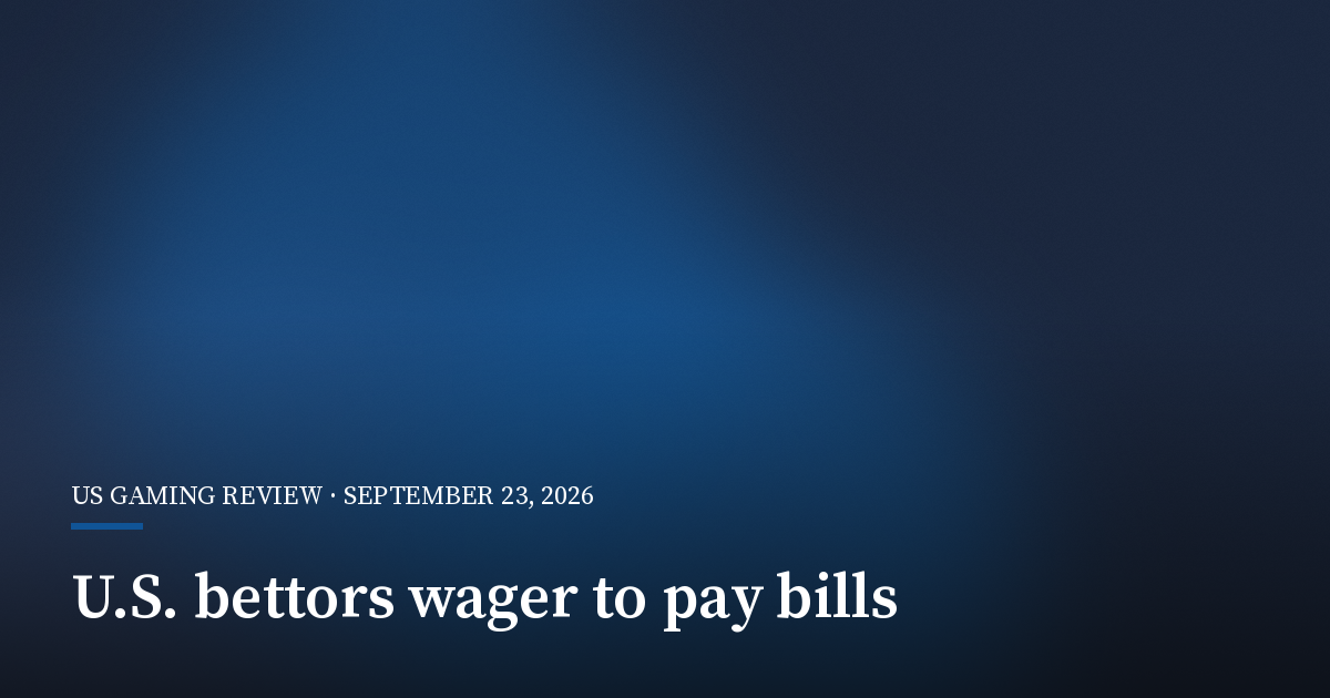 Survey Finds Half of U.S. Sports Bettors Wager to Pay Bills