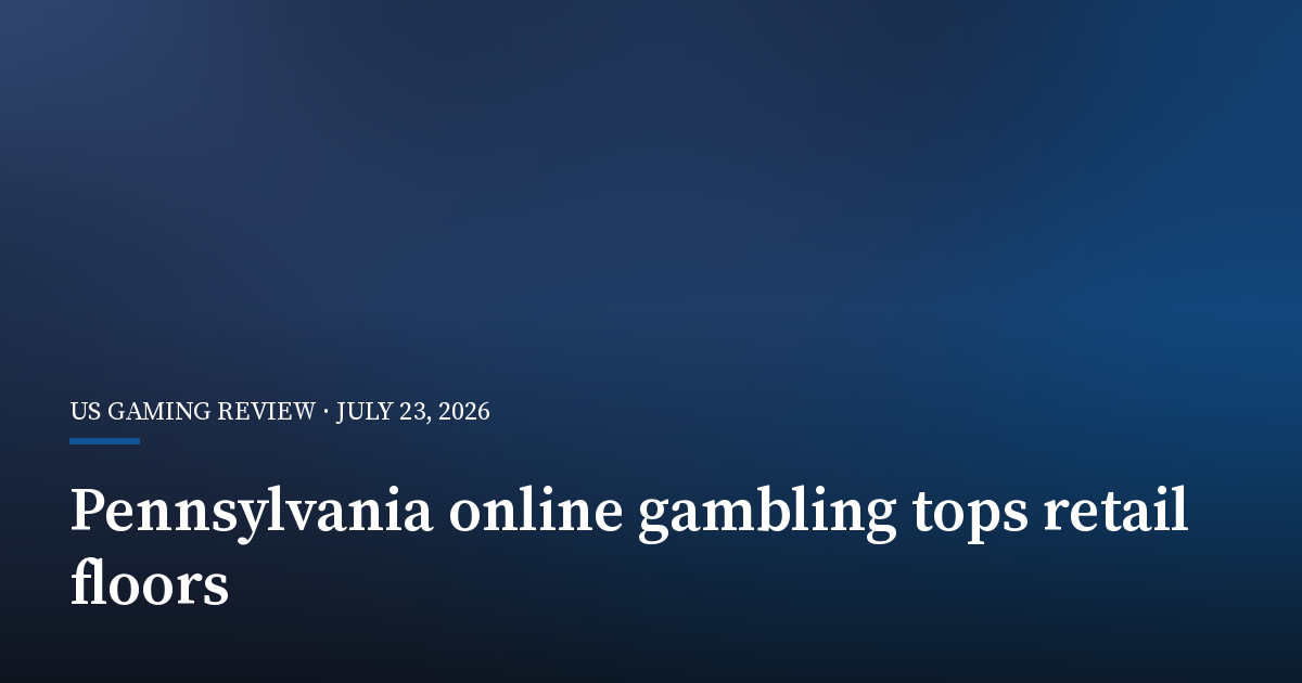 Pennsylvania Online Gambling Overtakes Retail Casino Floors in Record Year
