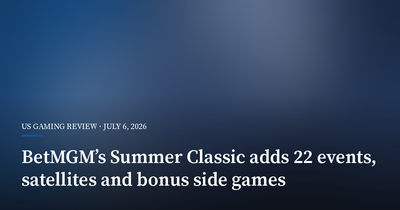 BetMGM’s Summer Classic Adds 22 Events, Satellites and Bonus Side Games