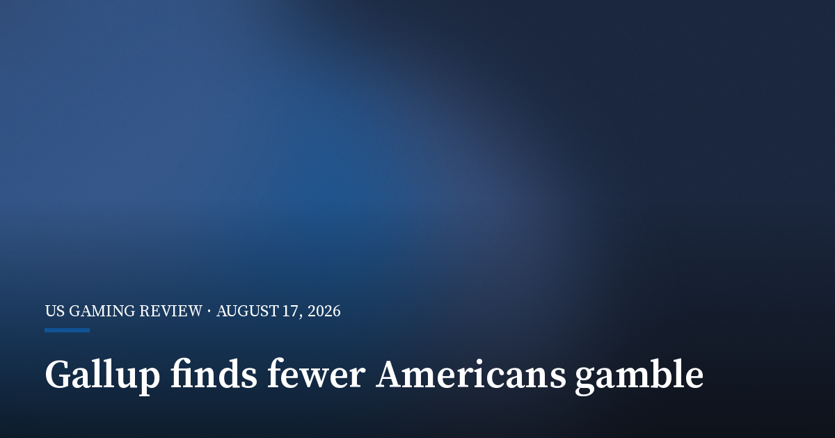 Gallup Finds Fewer Americans Say They Gamble
