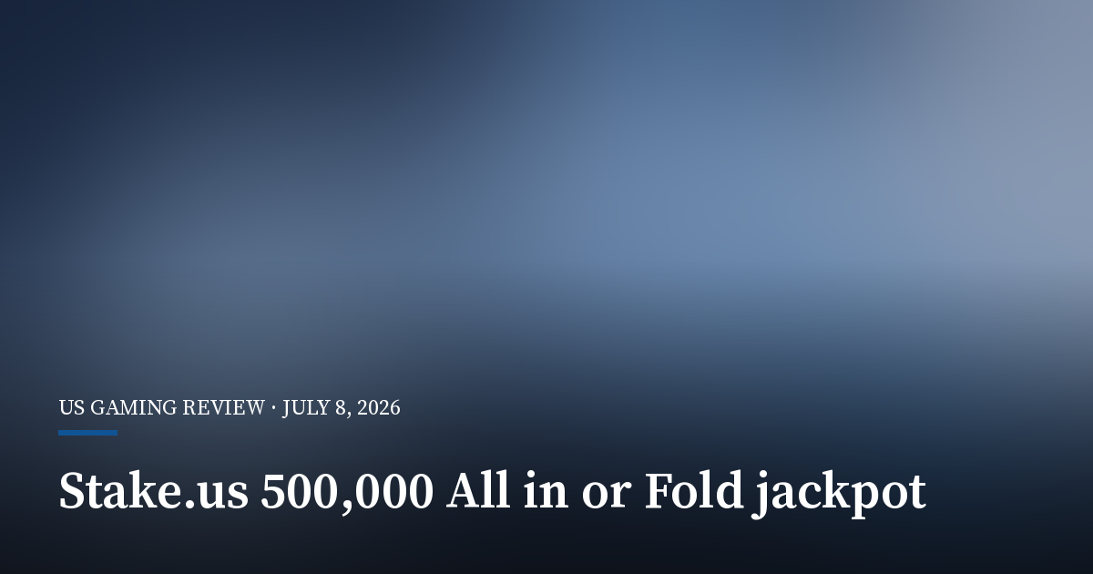 Stake.us Launches 500,000 All in or Fold Jackpot Through 2026